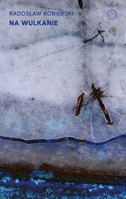 Na wulkanie - Radosław Kobierski
