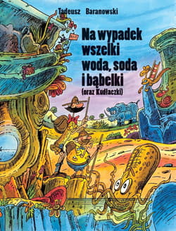 Na wypadek wszelki woda, soda i bąbelki - Baranowski Tadeusz