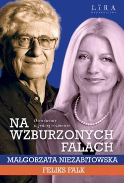 Na wzburzonych falach - Małgorzata Niezabitowska, Feliks Falk