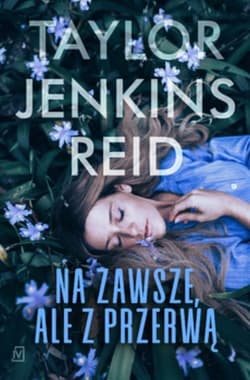 Na zawsze, ale z przerwą - Taylor Jenkins Reid