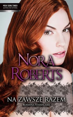 Na zawsze razem Rodzina Stanislaski - Nora Roberts