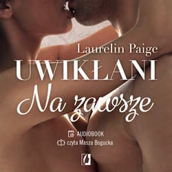 Na zawsze. Uwikłani. Tom 3 - audiobook - Laurelin Paige