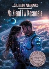 Na Ziemi i w Kosmosie - Elżbieta Anna Abłamowicz