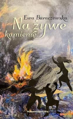 Na żywe kamienie - Ewa Buraczewska