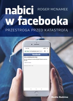 Nabici w Facebooka Przestroga przed katastrofą - Roger McNamee
