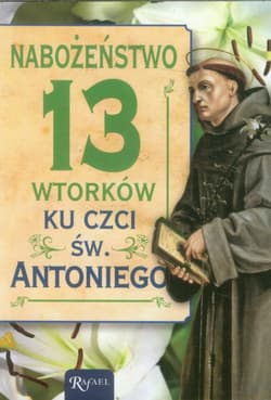 Nabożeństwo 13 wtorków ku czci świętego Antoniego - Katarzyna Kubis