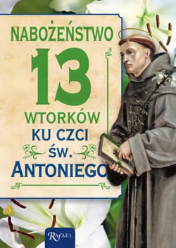Nabożeństwo 13 wtorków ku czci świętego Antoniego - Katarzyna Kubis