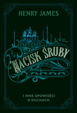 Nacisk śruby i inne opowieści o duchach - ebook - Henry James