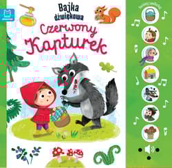 Naciśnij i posłuchaj! Bajka dźwiękowa. Czerwony Kapturek - Anna Podgórska