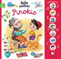 Naciśnij i posłuchaj! Bajka dźwiękowa. Pinokio - Monika Basiejko