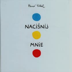 Naciśnij mnie - Hervé Tullet