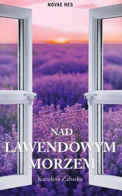 Nad lawendowym morzem - Karolina Załuska
