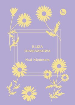 Nad Niemnem - Eliza Orzeszkowa