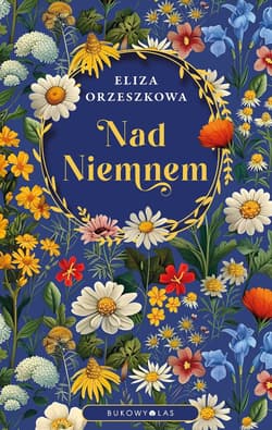 Nad Niemnem - Eliza Orzeszkowa