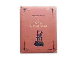 Nad Niemnem - Eliza Orzeszkowa