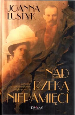 Nad rzeką niepamięci - Joanna Lustyk