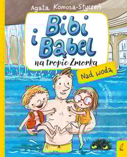 Nad wodą. Bibi i Bąbel na tropie Zmorka - Agata Komosa-Styczeń