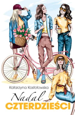 Nadal czterdzieści - ebook - Katarzyna Kostołowska