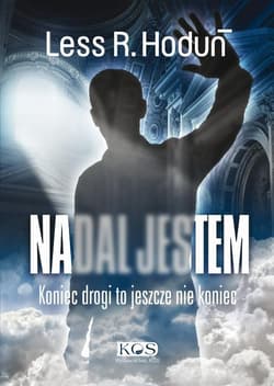 Nadal jestem Koniec drogi to jeszcze nie koniec - Hoduń Less R.
