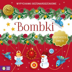 Nadchodzą Święta Bombki Wypychanki - Katarzyna Pawlak, Barbara Supeł, Latoń Anna