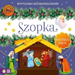 Nadchodzą Święta Szopka Wypychanki - Latoń Anna
