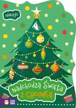 Nadchodzą święta z choinką - Opracowanie Zbiorowe