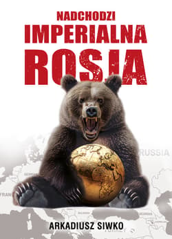 Nadchodzi imperialna Rosja - ebook
