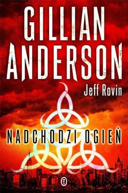 Nadchodzi ogień - Jeff Rovin, Anderson Gilian