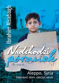 Nadchodzi poranek. Aleppo, Syria. Naprawić dom, uleczyć serce - ebook - Ibrahim Alsabagh