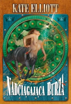 Nadciągająca burza. Korona Gwiazd. Tom 5 - Kate Elliott