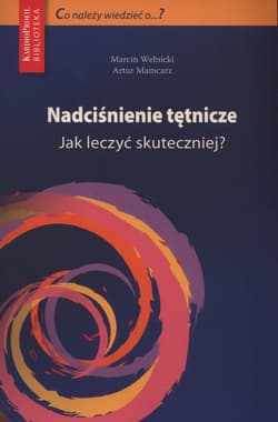 Nadciśnienie tętnicze Jak leczyć skuteczniej