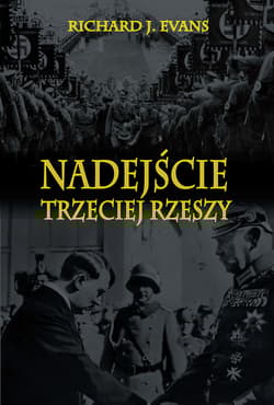 Nadejście Trzeciej Rzeszy - Evans Richard J.