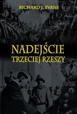 Nadejście Trzeciej Rzeszy - Evans Richard J.