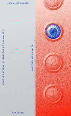 Nadepnęłam na węża wyd. 3 - Hiromi Kawakami