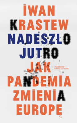 Nadeszło jutro Jak pandemia zmienia Europę