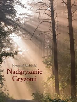 Nadgryzanie Gryzonii - Krzysztof Rudziński