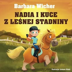 Nadia i kuce z leśnej stadniny - audiobook - Barbara Wicher