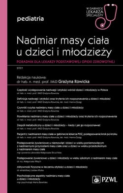 Nadmiar masy ciała u dzieci i młodzieży. Poradnik - Rowicka Grażyna