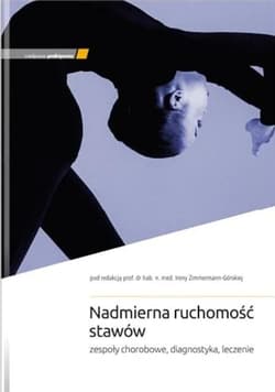 Nadmierna ruchomość stawów - Zimmermann-Górska Irena