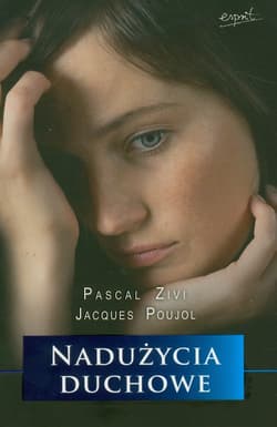Nadużycia duchowe - Zivi Pascal, Poujol Jacques