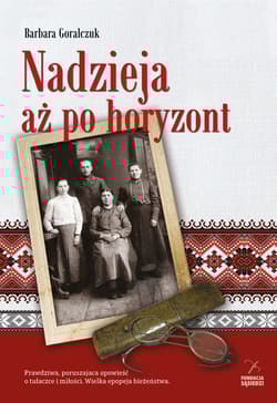 Nadzieja aż po horyzont - Barbara Goralczuk