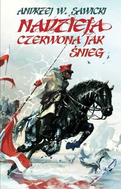Nadzieja czerwona jak śnieg - Andrzej W. Sawicki