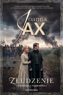 Nadzieja i tęsknota. Złudzenie - Joanna  Jax