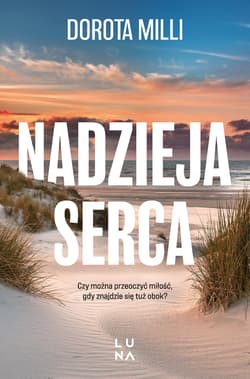 Nadzieja serca - Dorota Milli