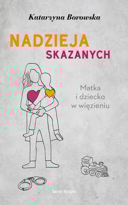 Nadzieja skazanych - Borowska Katarzyna