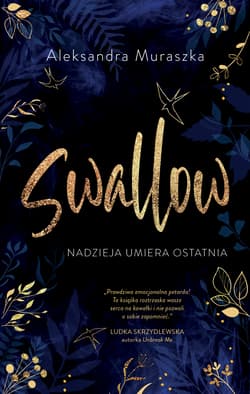 Nadzieja umiera ostatnia Swallow Tom 1 - Aleksandra Muraszka