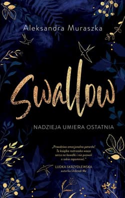 Nadzieja umiera ostatnia Swallow Tom 1 - Aleksandra Muraszka