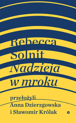Nadzieja w mroku - ebook - Rebecca Solnit