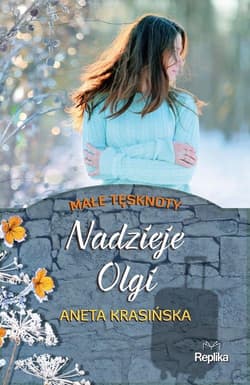 Nadzieje Olgi Małe tęsknoty - Aneta Krasińska