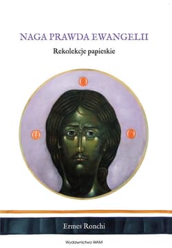 Naga prawda ewangelii Rekolekcje papieskie - Ermes Ronchi